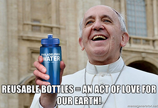 The Pope thinks reusable bottles are a great idea!